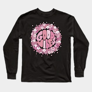 Good vibes Long Sleeve T-Shirt